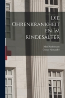 Die Ohrenkrankheiten Im Kindesalter 1019144688 Book Cover