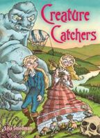 Creature Catchers 1554510589 Book Cover