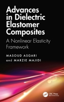 Advances in Dielectric Elastomer Composites: A Nonlinear Elasticity Framework 1032945648 Book Cover