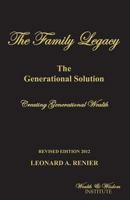 The Family Legacy: Creating Generational Wealth...Preparing for the Impending Crisis 0741429470 Book Cover