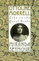 Ottoline Morrell: Life on the Grand Scale 0374228183 Book Cover