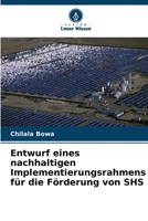 Entwurf eines nachhaltigen Implementierungsrahmens für die Förderung von SHS 6206401588 Book Cover