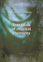 Text Book of Musical Elements 1024108090 Book Cover