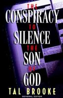The Conspiracy to Silence the Son of God 1565078195 Book Cover