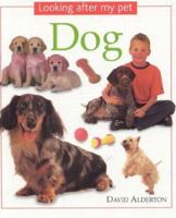 Dog: Looking After My Pet Series 0754812227 Book Cover