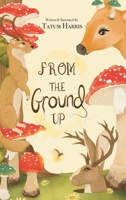 From the Ground Up 0645552852 Book Cover