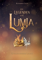 Die Legenden von Lumia: Strahlendes Licht (German Edition) 3819267077 Book Cover