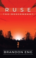 Ruse The Descendant: Nothing Is Ever As It Seems. 1543741207 Book Cover