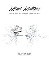 Mind Matters: Your Mental Health Survival Kit 1800312601 Book Cover