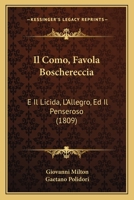 Il Como, Favola Boschereccia: E Il Licida, L'Allegro, Ed Il Penseroso (1809) 1161202994 Book Cover