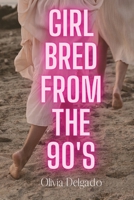 Girl Bred From The 90s 195911803X Book Cover