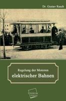 Regelung Der Motoren Elektrischer Bahnen 3742856227 Book Cover