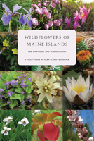 Wildflowers of Maine Islands: The Downeast and Acadia Coasts 0891011323 Book Cover
