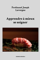 Apprendre à mieux se soigner (French Edition) B0FMVV2NT5 Book Cover