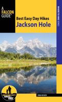 Best Easy Day Hikes Jackson Hole 1493027514 Book Cover