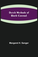 Dutch Methods of Birth Control 9355395582 Book Cover
