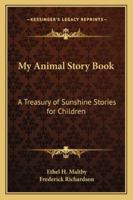 My Animal Story Book: A Treasury of Sunshine Stories for Children 1419173006 Book Cover