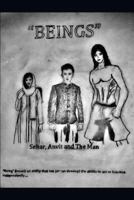 Beings: Sehar, Anvit and the Man 1790290163 Book Cover