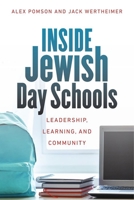 Inside Jewish Day Schools: Leadership, Learning, and Community 1684580692 Book Cover