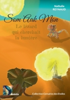 Som Aak Mon: Le lézard qui cherchait la lumière (French Edition) B0H3YXP9QN Book Cover