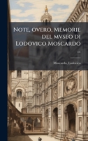 Note, overo, Memorie del mvseo di Lodovico Moscardo ... (Italian Edition) B0FJT23QY5 Book Cover