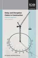 Delay and Disruption Claims in Construction: A Practical Approach 0727759671 Book Cover