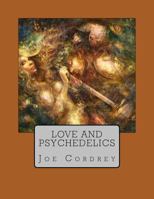 Love and Psychedelics 1482366460 Book Cover