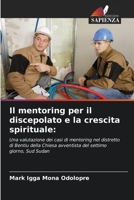 Il mentoring per il discepolato e la crescita spirituale (Italian Edition) 6207732669 Book Cover