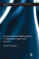 Human-Animal Relationships in Equestrian Sport and Leisure 1138541885 Book Cover