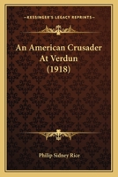 An American Crusader at Verdun 935511950X Book Cover