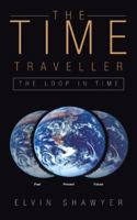 The Time Traveller: The Loop in Time 1524680109 Book Cover