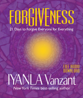 Forgiveness: 21 Days to Forgive Everyone for Everything 1401943616 Book Cover