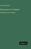 Bibliographie de la Belgique: Bibliographie de la Belgique (French Edition) 356373366X Book Cover