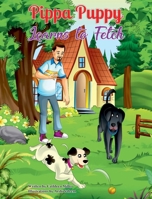 Pippa Puppy Learns to Fetch 0578978687 Book Cover