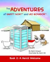 The Adventures of Safety Goat and Leo Boxador : Book 2: A Hero's Welcome 173253201X Book Cover