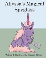 Allyssa's Magical Spyglass 1536995509 Book Cover