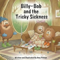 Billy-Bob and the Tricky Sickness 195980278X Book Cover