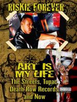 Art Is My Life: The Streets, Tupac, Death Row Records, and Now 0998202827 Book Cover