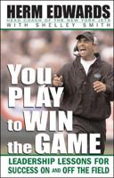 You Play to Win The Game 0071445099 Book Cover