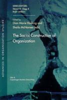 The Social Construction of Organization (Advances in Organization Studies) (Advances in Organization Studies) 8763001659 Book Cover