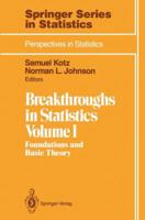 Breakthroughs in Statistics: Volume 1: Foundations and Basic Theory (Springer Series in Statistics / Perspectives in Statistics) 0387940375 Book Cover