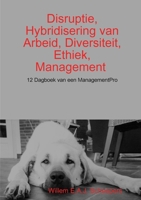 Disruptie, Hybridisering Van Arbeid, Diversiteit, Ethiek, Management 9078805188 Book Cover