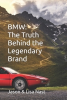 BMW The Truth Behind the Legendary Brand B0FP53732Q Book Cover
