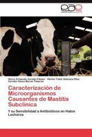 Caracterizacion de Microorganismos Causantes de Mastitis Subclinica 3846566098 Book Cover