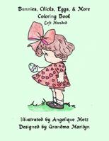 Bunnies, Chicks, Eggs & More: Left Handed Version 1539320014 Book Cover
