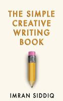 The Simple Creative Writing Book 1495967980 Book Cover