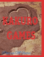 Kakuro Games B084DGQPPX Book Cover