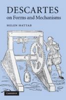 Descartes on Forms and Mechanisms 1107405157 Book Cover