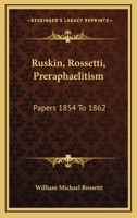 Ruskin: Rossetti Pre Raphaelisism Papers 1854 62 1177749378 Book Cover