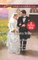 High Country Bride & a Man Most Worthy: An Anthology 1335007563 Book Cover